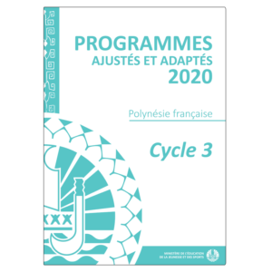 Programmes Cycle 3 ajustés à la Polynésie française