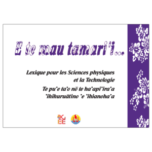 Lexique - Sciences physiques et Technologie en tahitien - FR/TH