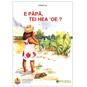 E Pāpā, tei hea 'oe ? - TH/FR/EN