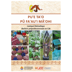 PU'E TA'O PU FA'AU'I MA'OHI Lexique thématique Ateliers préprofessionnels en CJA - FR/TH