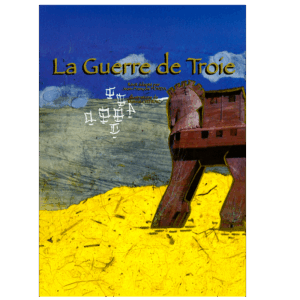 La Guerre de Troie